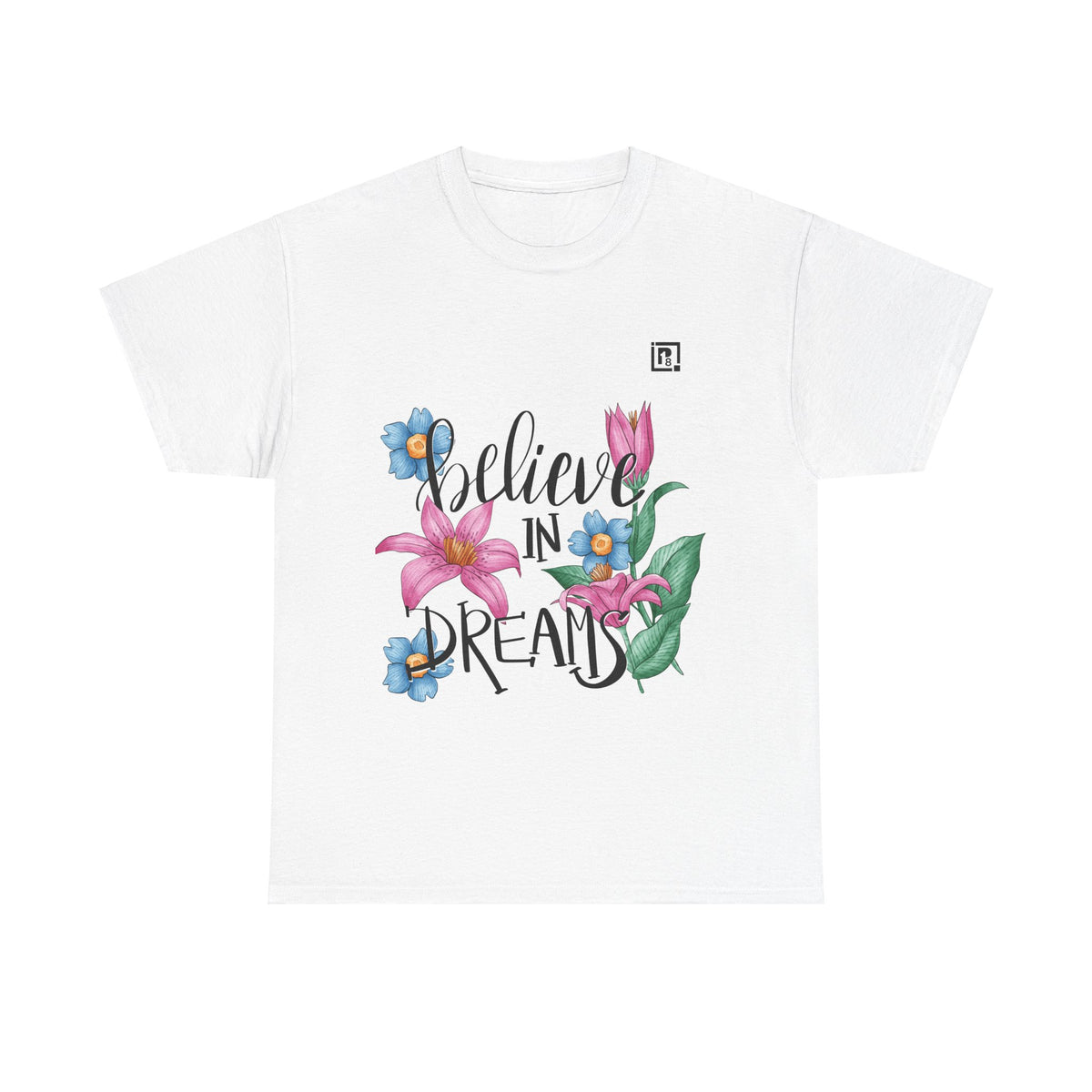 Women’s “Believe in Dreams” Floral Graphic T-Shirt – Inspiring & Stylish