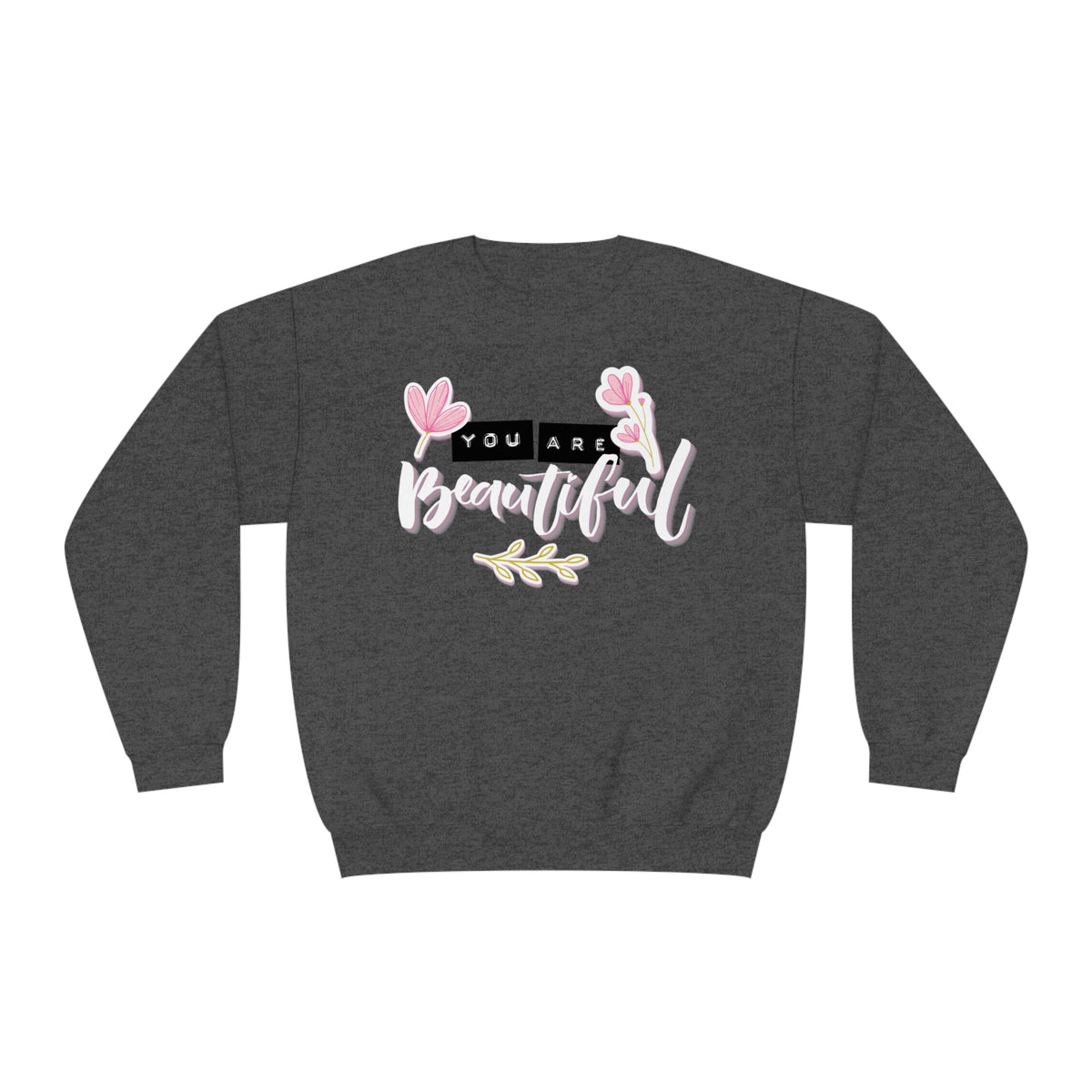 Women's "You Are Beautiful" Floral Sweatshirt