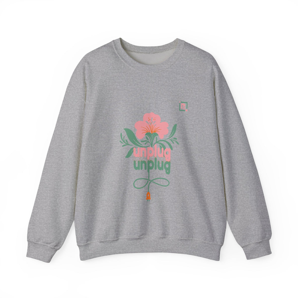 Women's "Unplug Unplug" Floral Sweatshirt