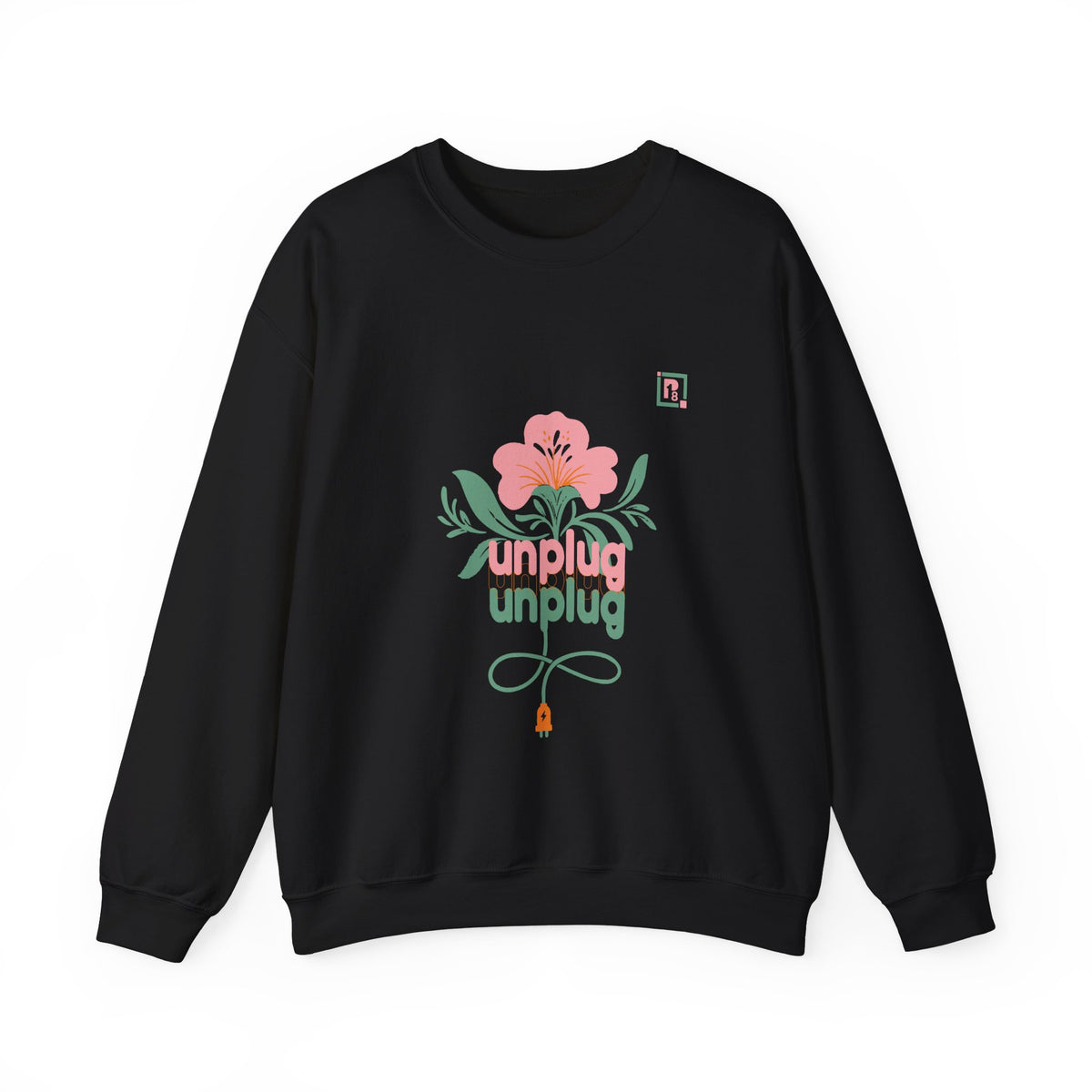 Women's "Unplug Unplug" Floral Sweatshirt