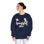 Women's "You Are Beautiful" Floral Sweatshirt