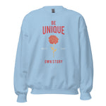 Women's "Be Unique – Write Your Own Story" Sweatshirt