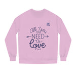 Women's "All You Need is Love" Sweatshirt
