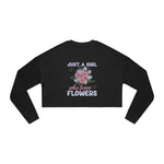 Women's "Just A Girl Who Loves Flowers" Cropped Sweatshirt